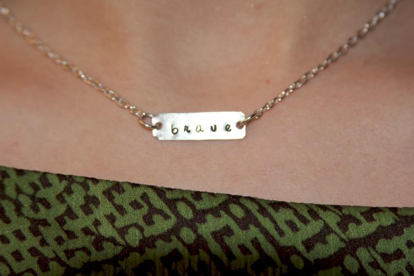 Hand stamped "brave" necklace by Lisa Hamilton of Beadsoul. 